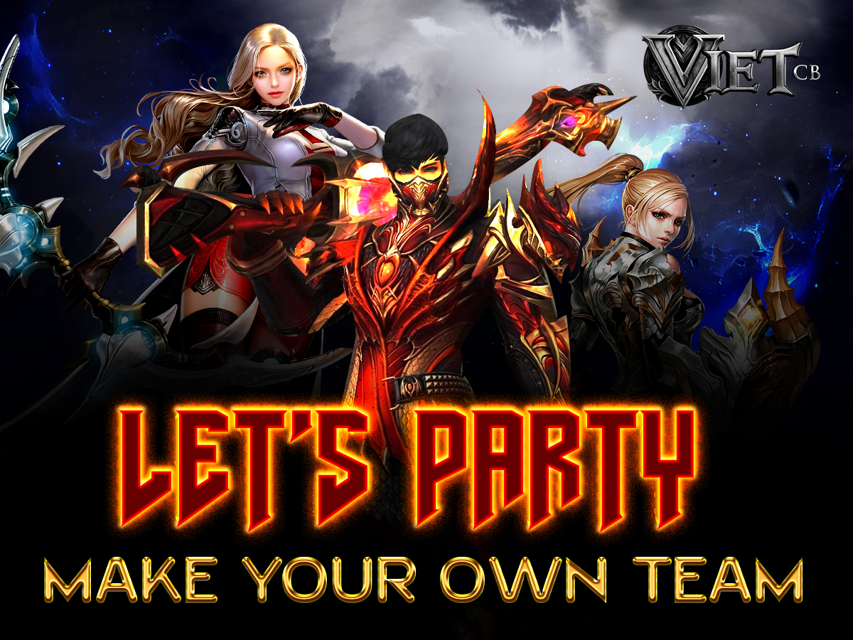  [SỰ KIỆN] LET'S PARTY, MAKE YOUR OWN TEAM (PVP FREESTYLE & VIDEO TEAM MAKER)  